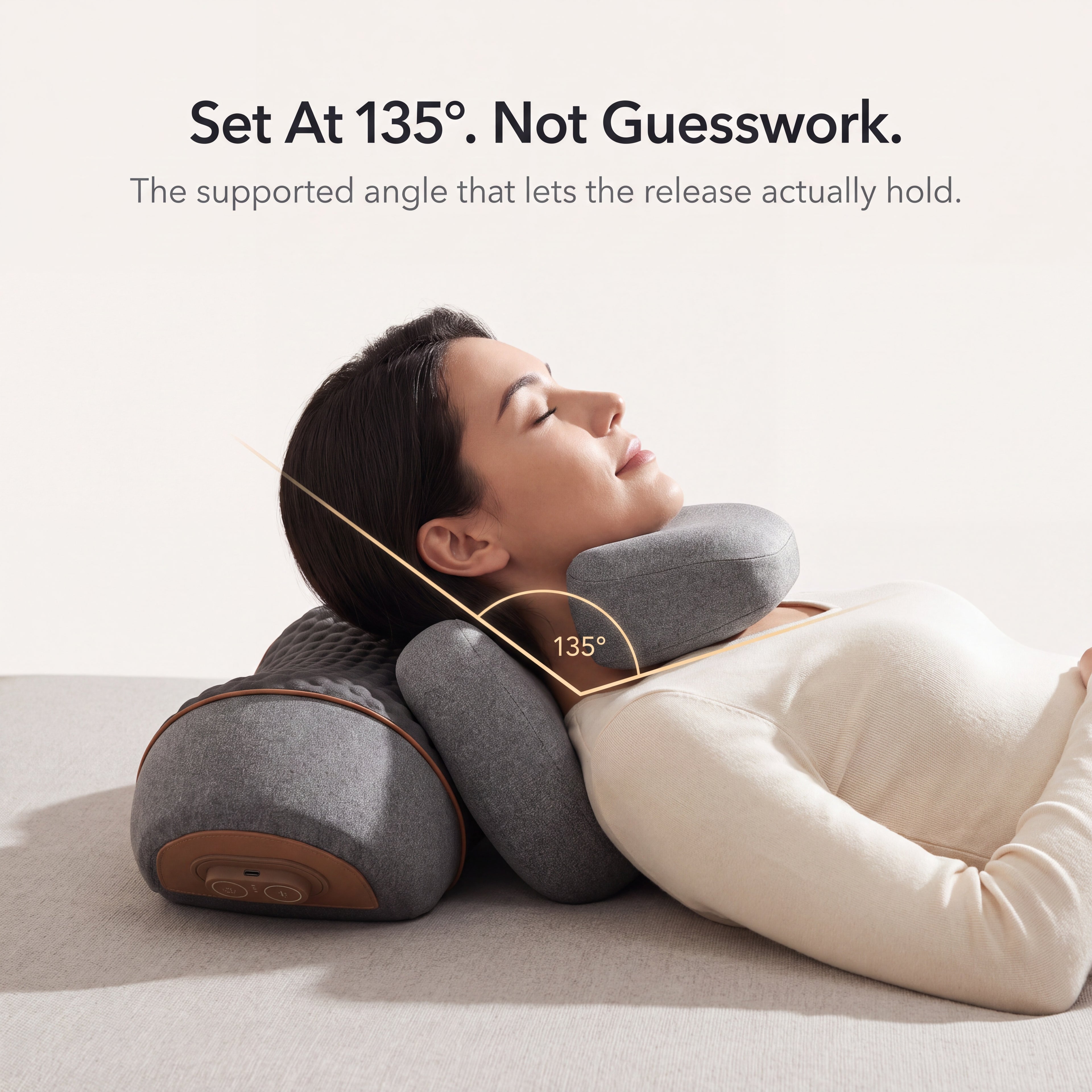 Set at 135 degrees — the supported cervical angle