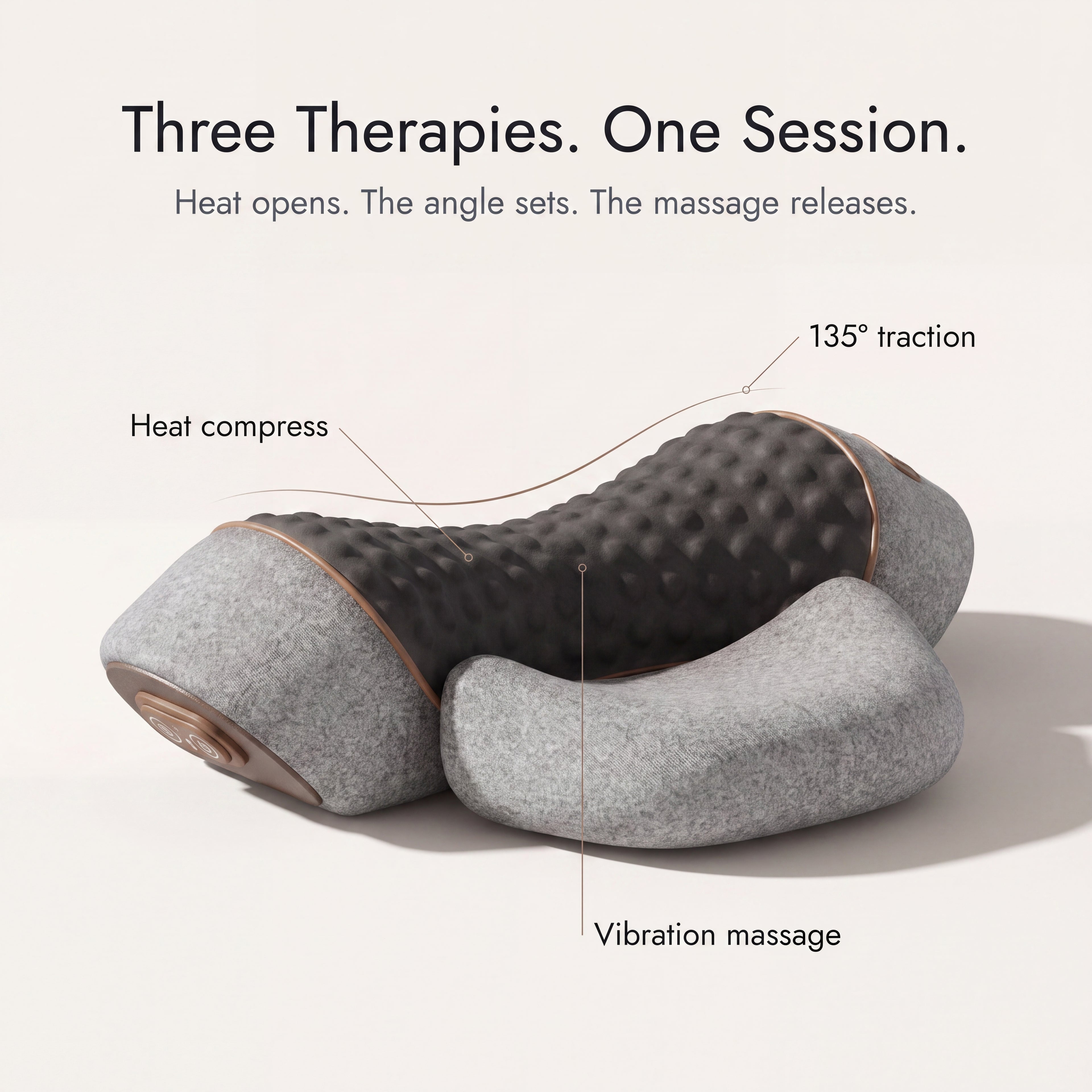 Three therapies in one session — heat compress, 135 degree traction, vibration massage
